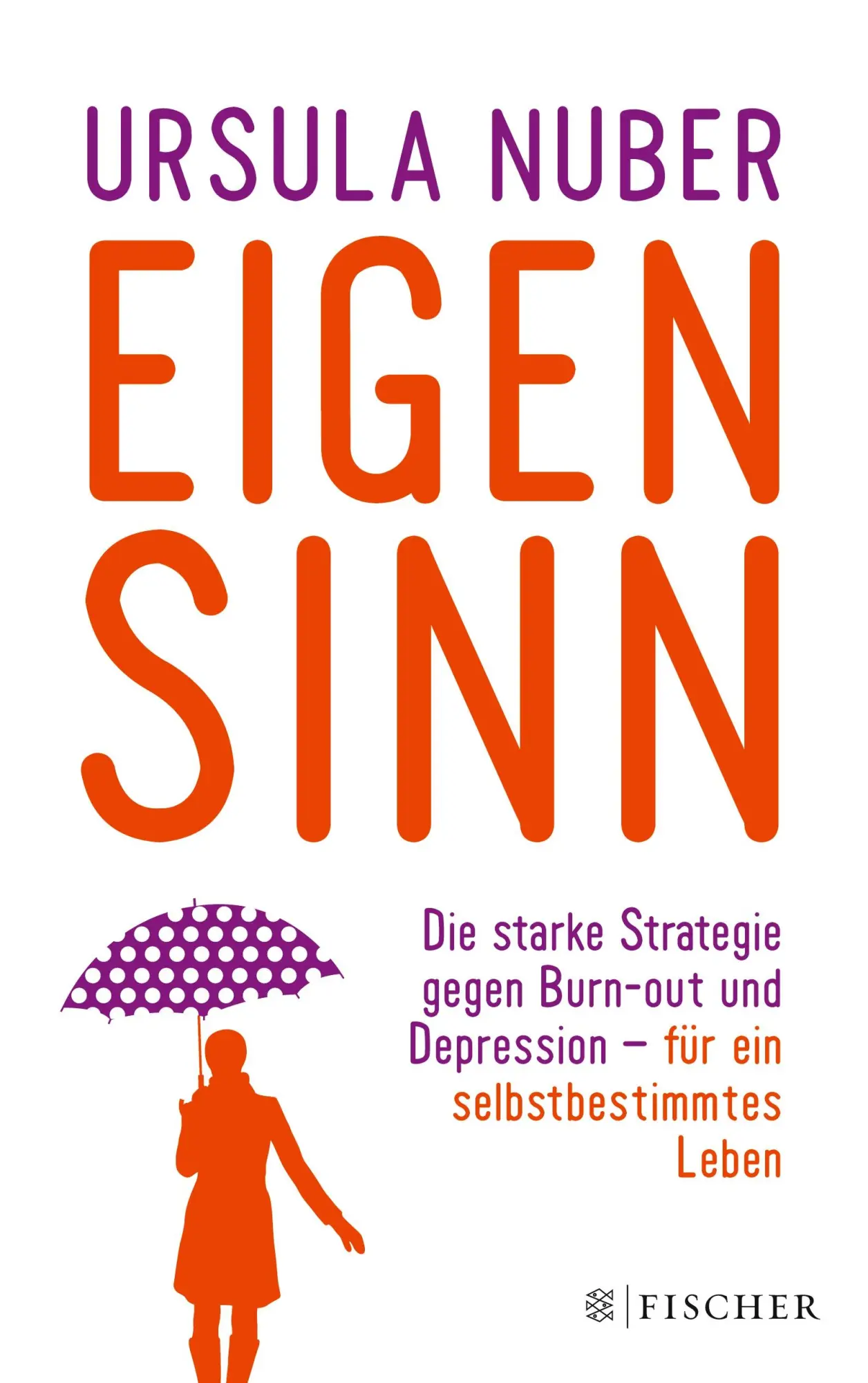 Cover: 9783596031016 | Eigensinn | Ursula Nuber | Taschenbuch | Fischer Paperback | 252 S.